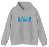 Not Ur Hoodie Unisex Heavy Blend Hoodie