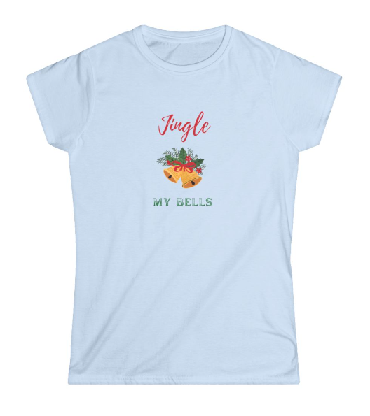 Jingle My Bells Women's Softstyle T-Shirt