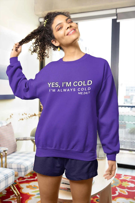 Yes I'm Cold unisex sweatshirt in purple with text, cozy cotton-poly blend, ideal for cold seasons.