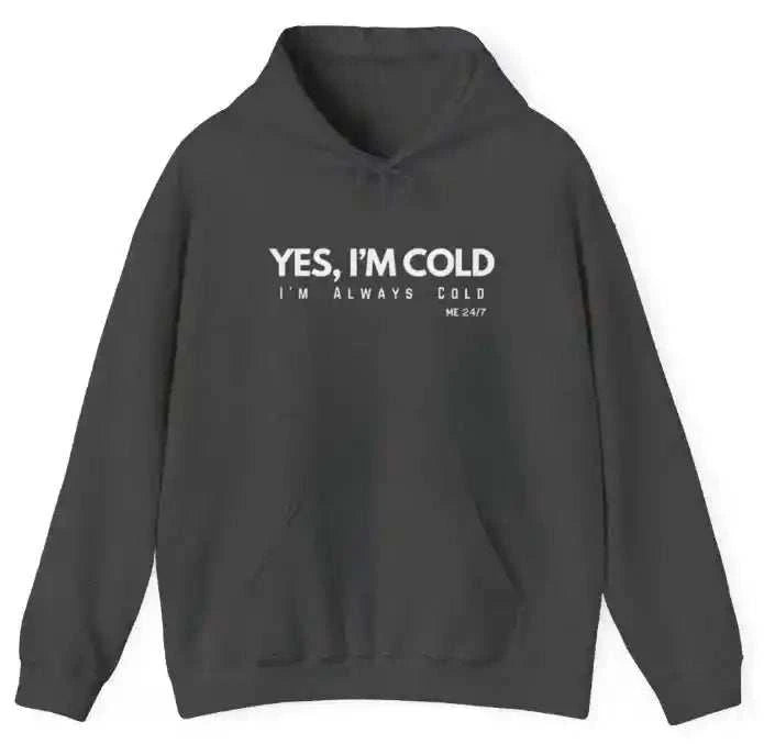 Yes, I'm Cold Unisex Heavy Blend Hoodie