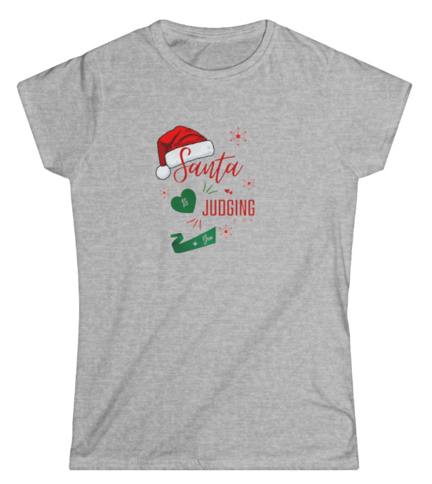 Santa is Judging You women's softstyle grey T-shirt with festive print.