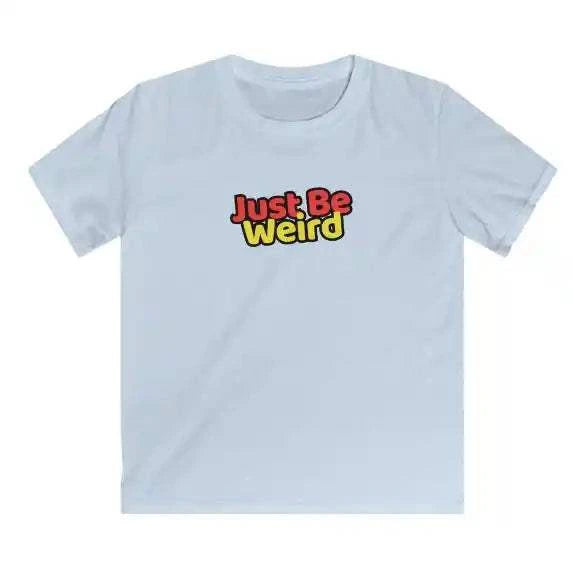 Just Be Weird Kids Softstyle T-Shirt