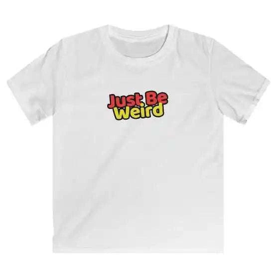 Just Be Weird Kids Softstyle T-Shirt