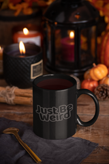 Just Be Weird Dark 11oz Ceramic Mug with C-handle