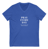 Pray Every Day Funny Women's V-Neck Softstyle T-Shirt