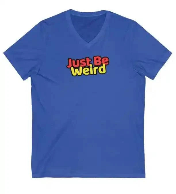 Just Be Weird Women's Softstyle Fitted V-Neck T-Shirt