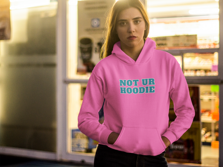 Pink "Not Ur Hoodie" unisex heavy blend hoodie with front pocket and matching drawstring.